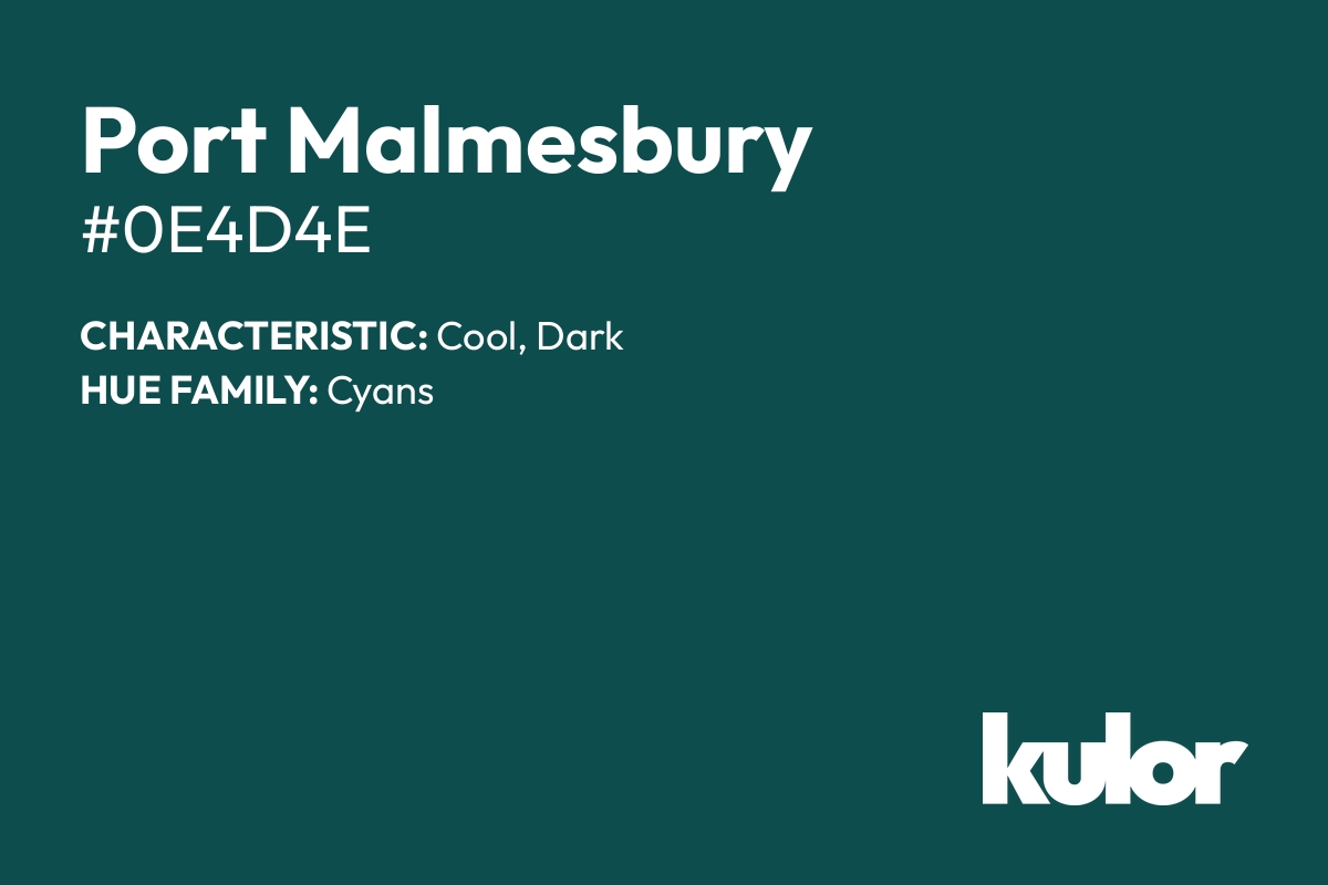 Port Malmesbury is a color with a HTML hex code of #0e4d4e.