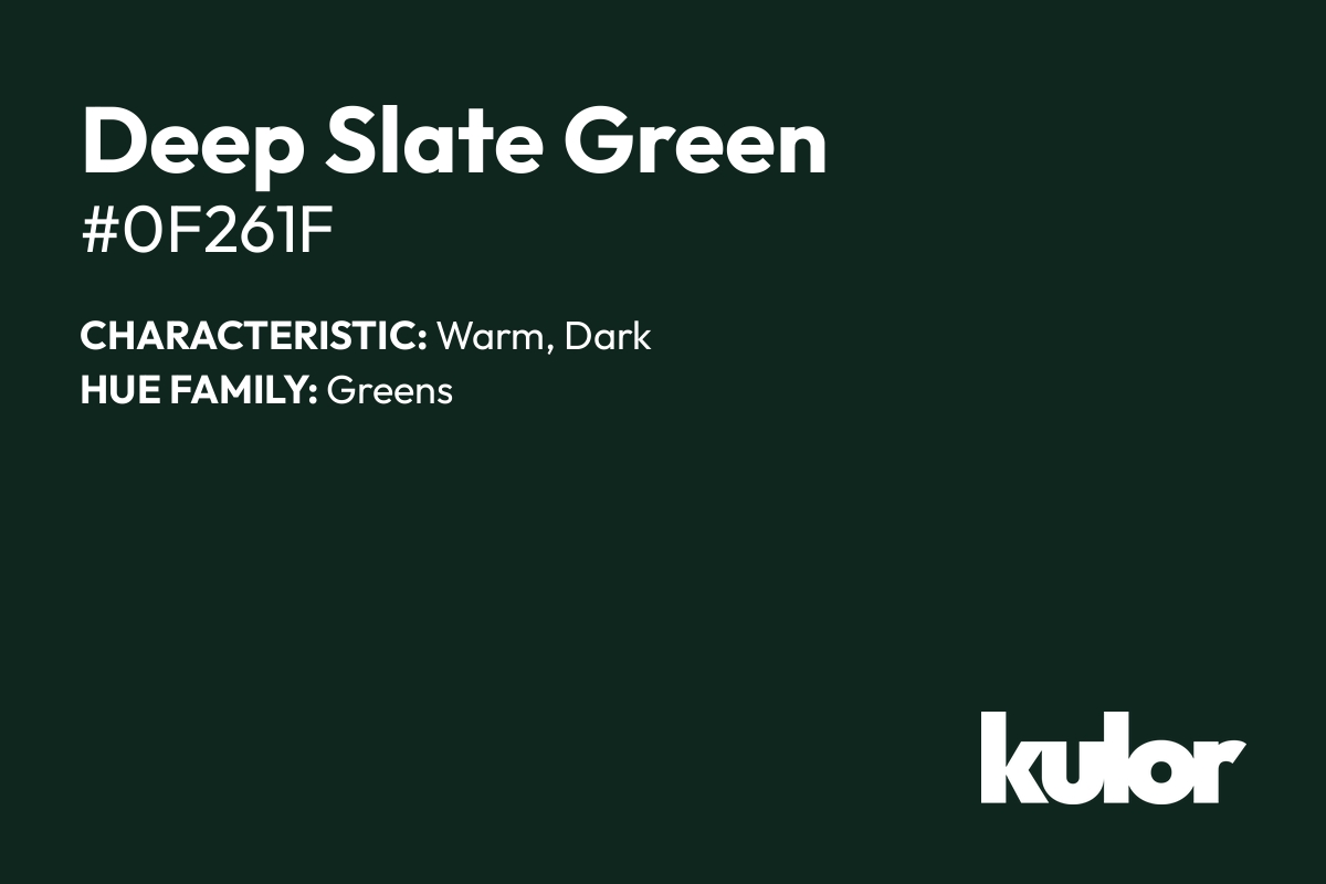 Deep Slate Green is a color with a HTML hex code of #0f261f.