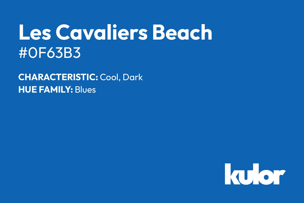 Les Cavaliers Beach is a color with a HTML hex code of #0f63b3.