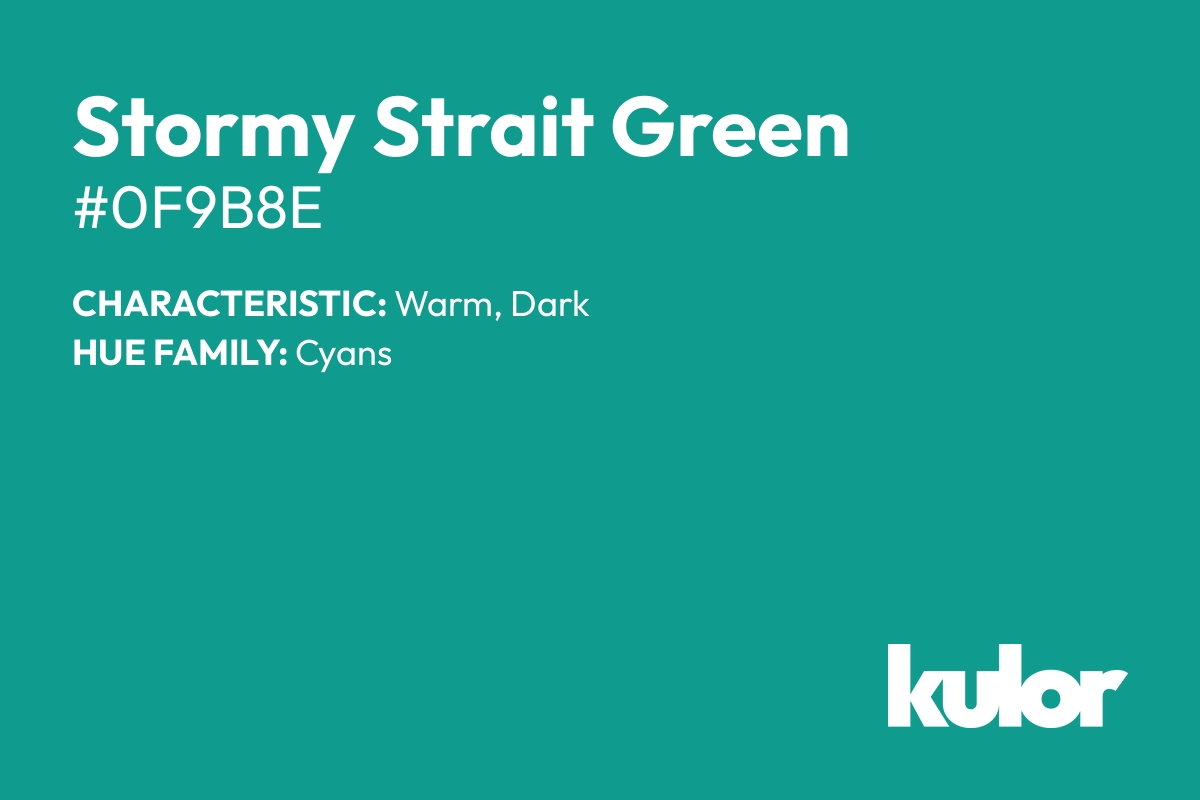 Stormy Strait Green is a color with a HTML hex code of #0f9b8e.