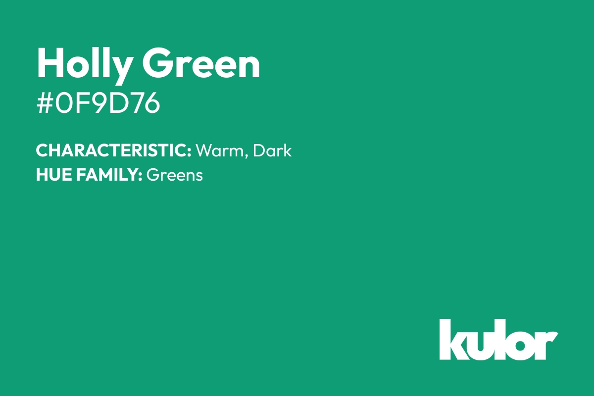 Holly Green is a color with a HTML hex code of #0f9d76.