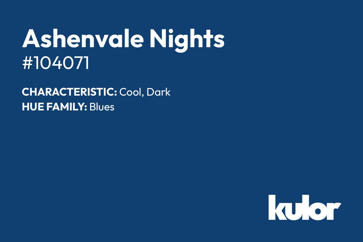 Ashenvale Nights is a color with a HTML hex code of #104071.