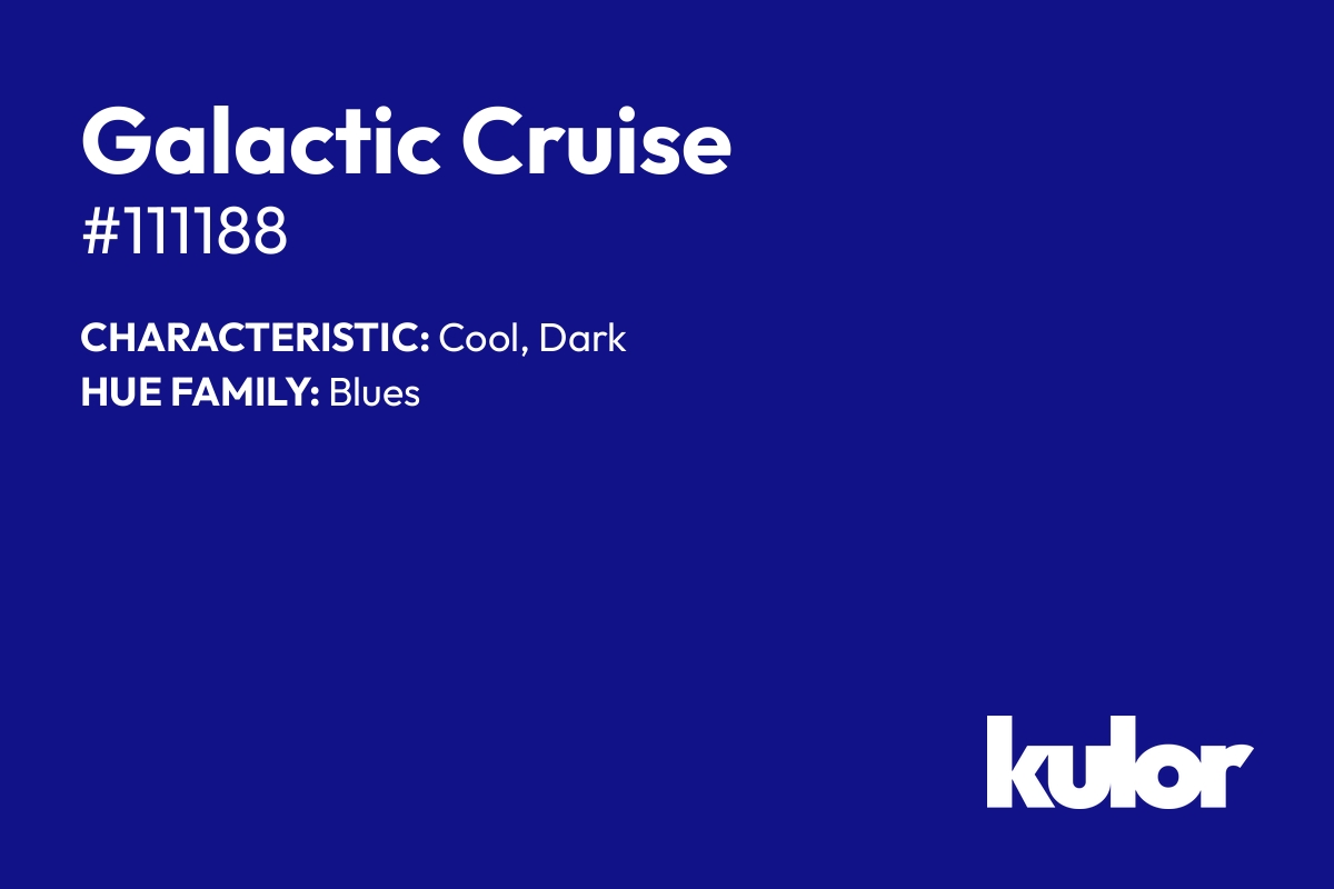 Galactic Cruise is a color with a HTML hex code of #111188.