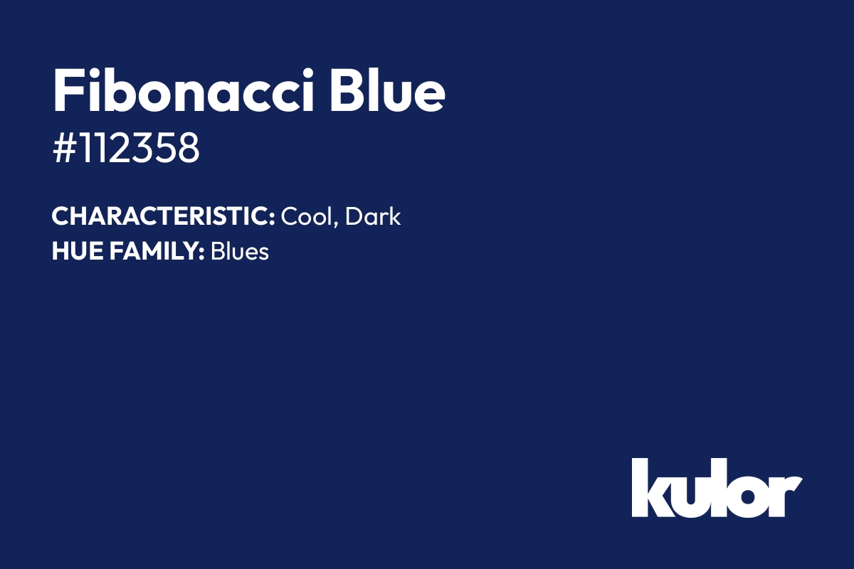 Fibonacci Blue is a color with a HTML hex code of #112358.