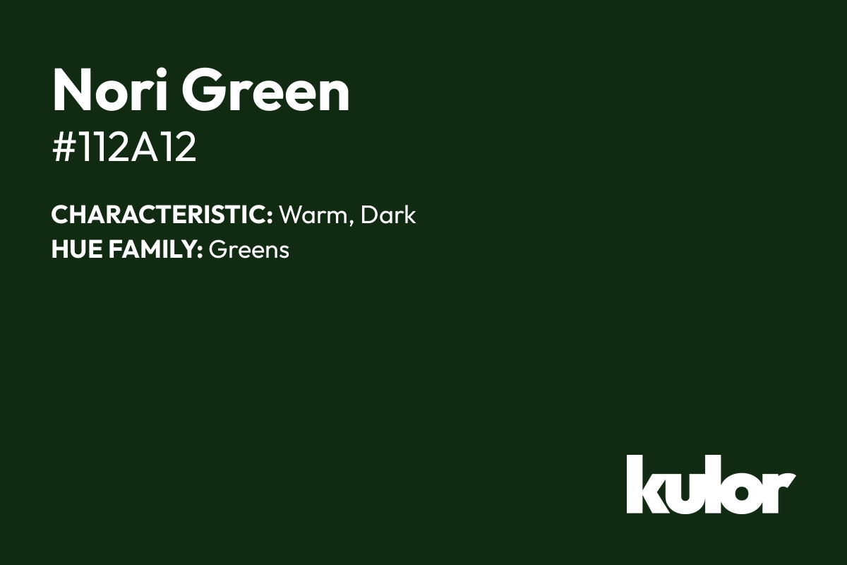 Nori Green is a color with a HTML hex code of #112a12.