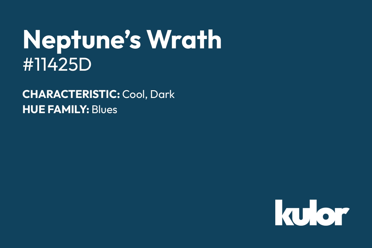 Neptune’s Wrath is a color with a HTML hex code of #11425d.