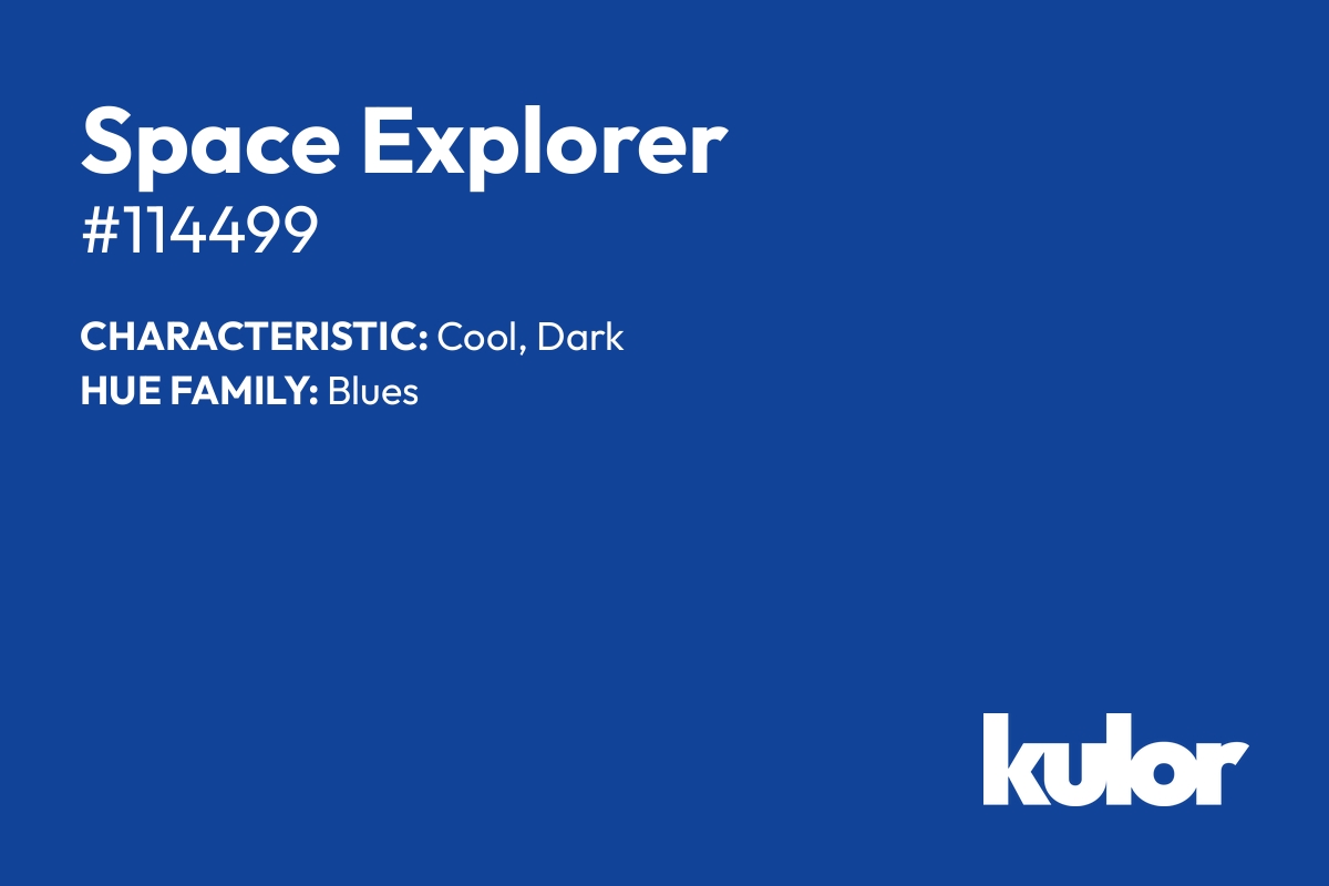 Space Explorer is a color with a HTML hex code of #114499.