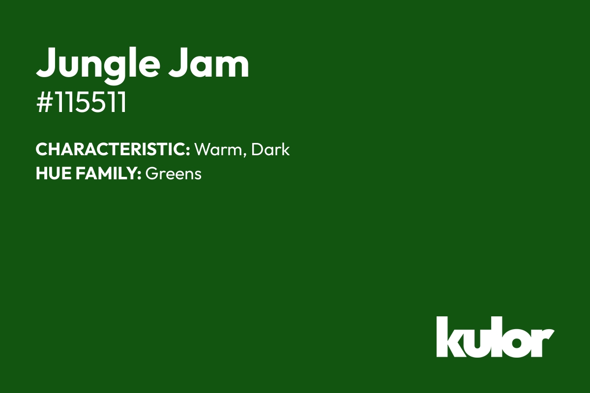 Jungle Jam is a color with a HTML hex code of #115511.