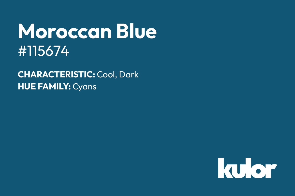 Moroccan Blue is a color with a HTML hex code of #115674.