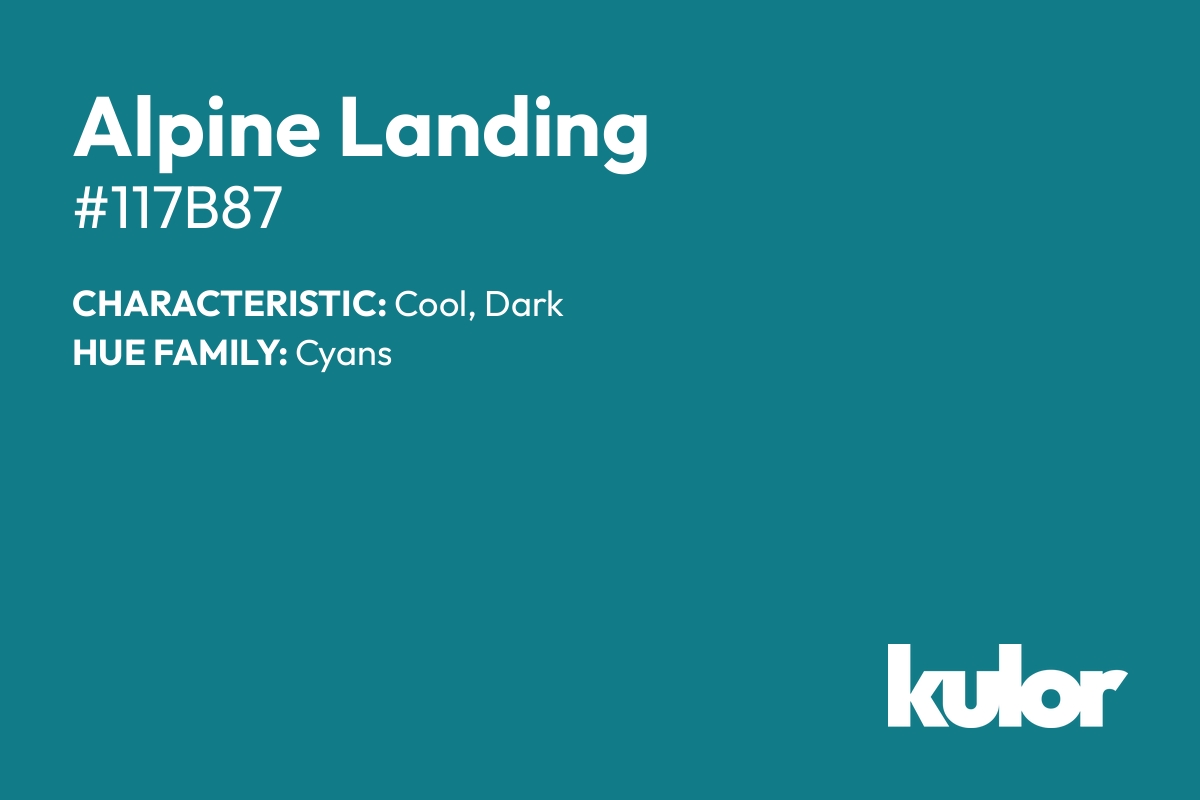 Alpine Landing is a color with a HTML hex code of #117b87.