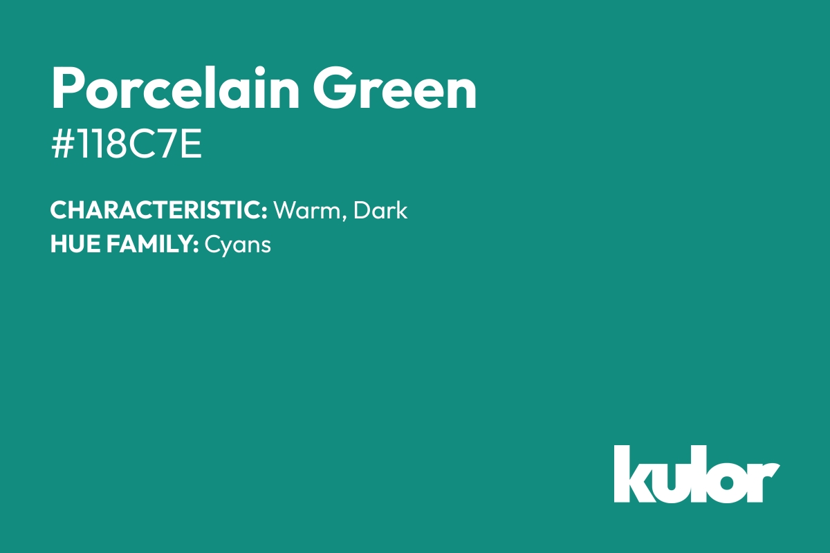 Porcelain Green is a color with a HTML hex code of #118c7e.