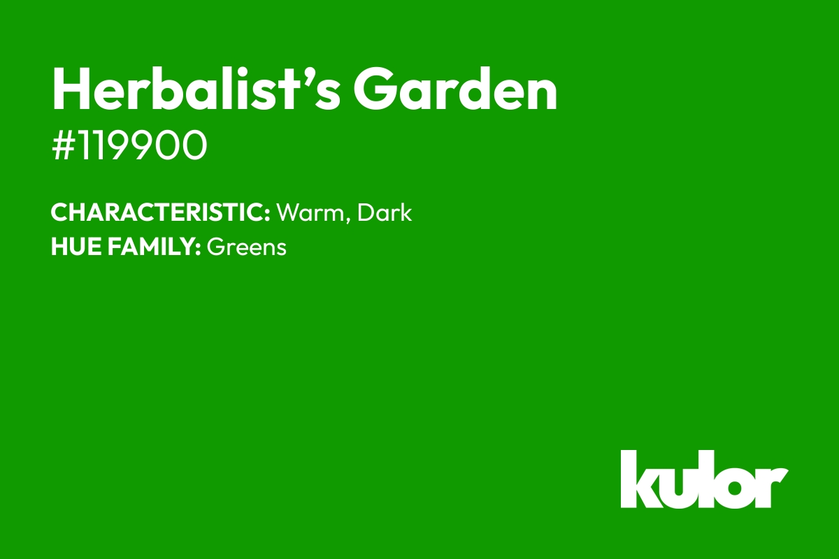 Herbalist’s Garden is a color with a HTML hex code of #119900.