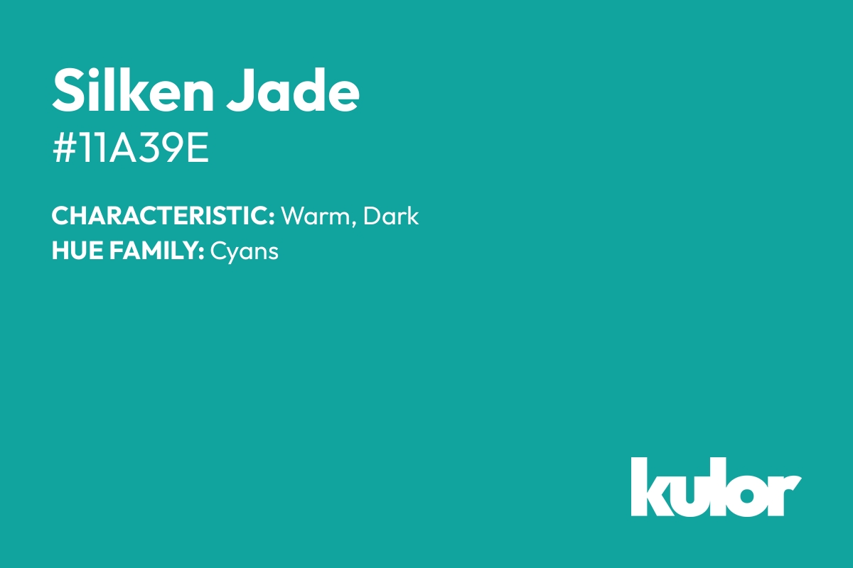 Silken Jade is a color with a HTML hex code of #11a39e.