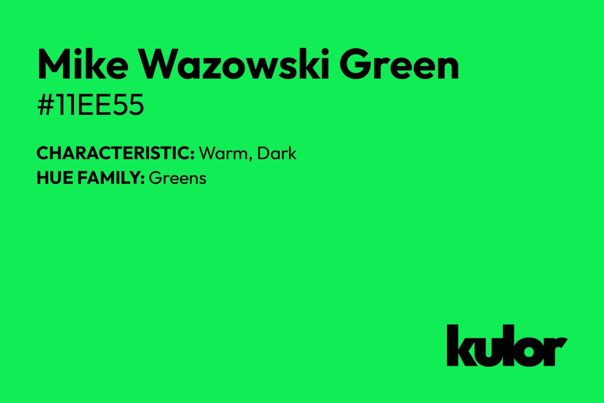 Mike Wazowski Green is a color with a HTML hex code of #11ee55.