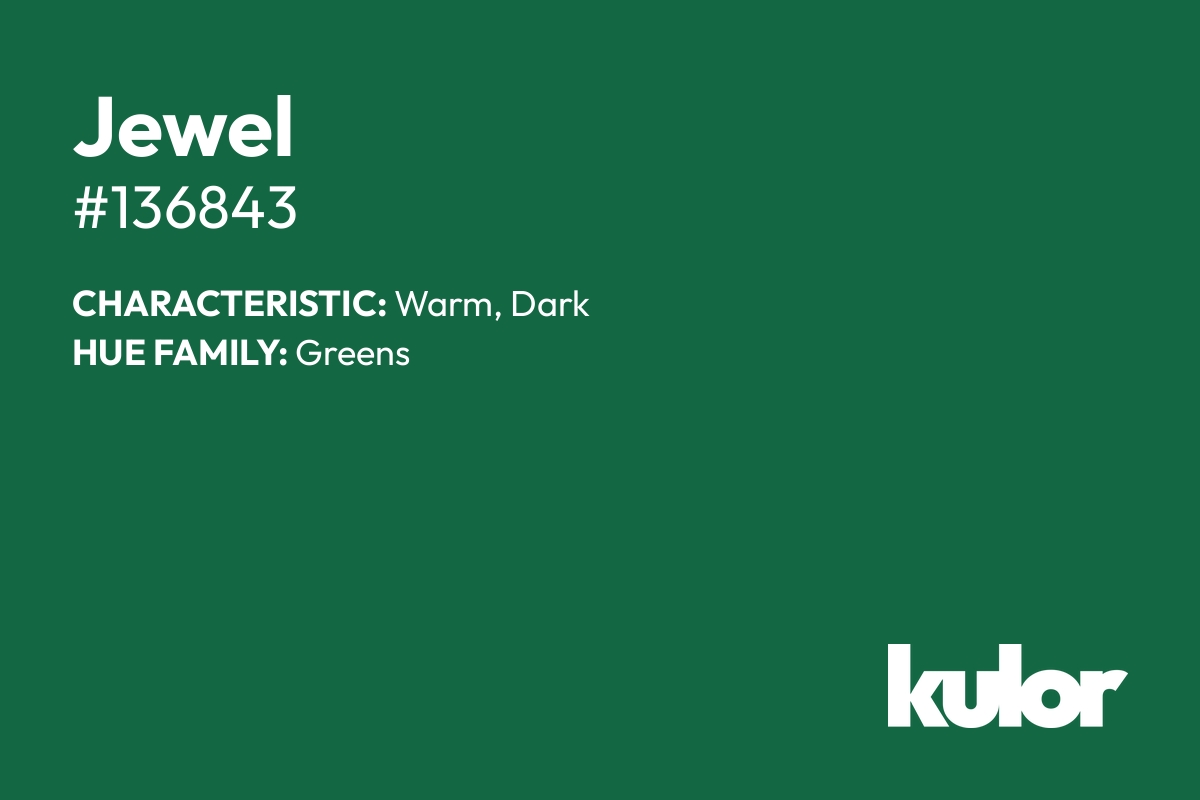 Jewel is a color with a HTML hex code of #136843.