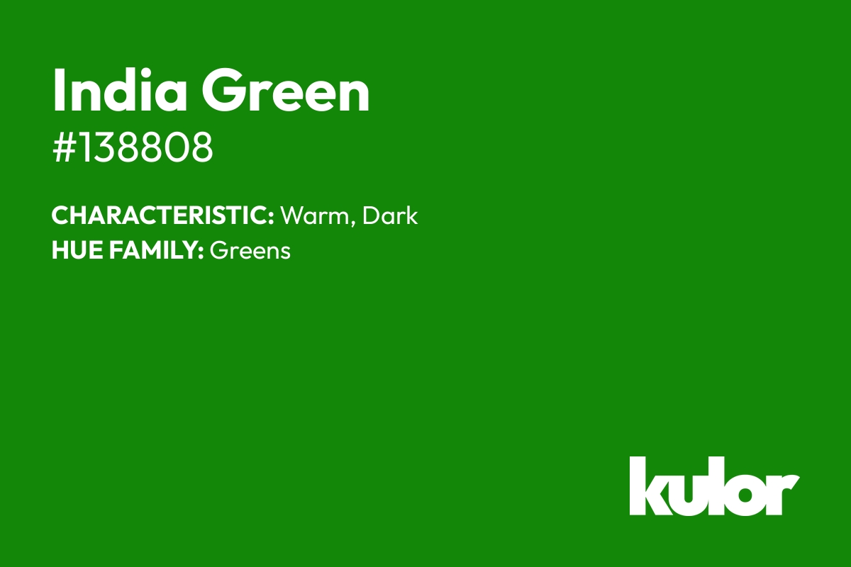 India Green is a color with a HTML hex code of #138808.