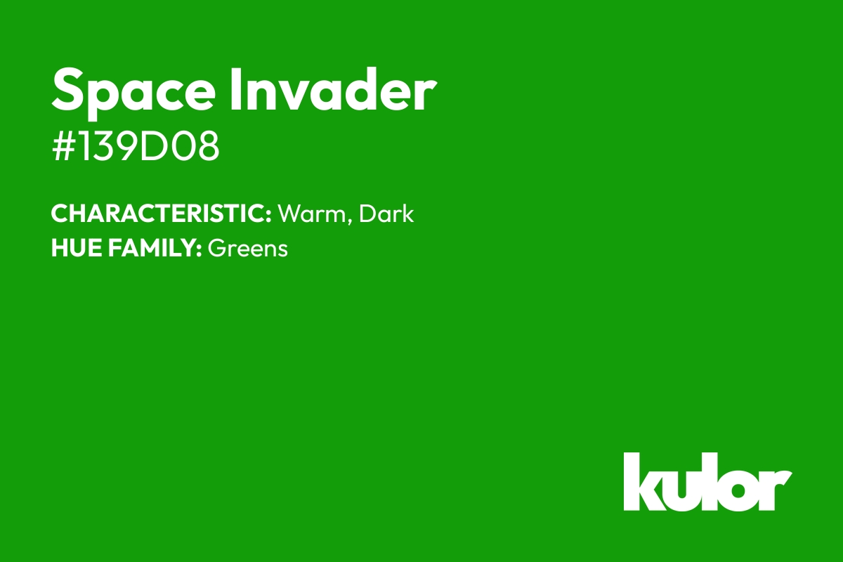 Space Invader is a color with a HTML hex code of #139d08.