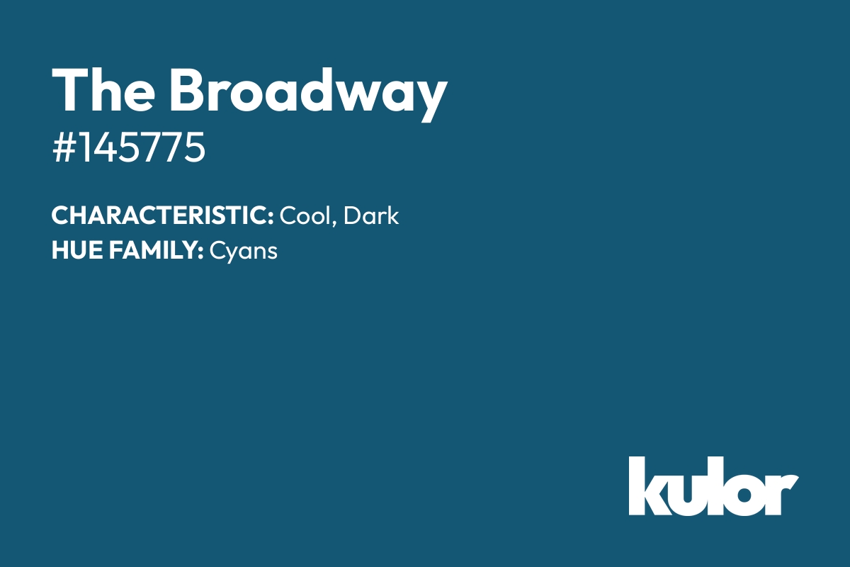 The Broadway is a color with a HTML hex code of #145775.