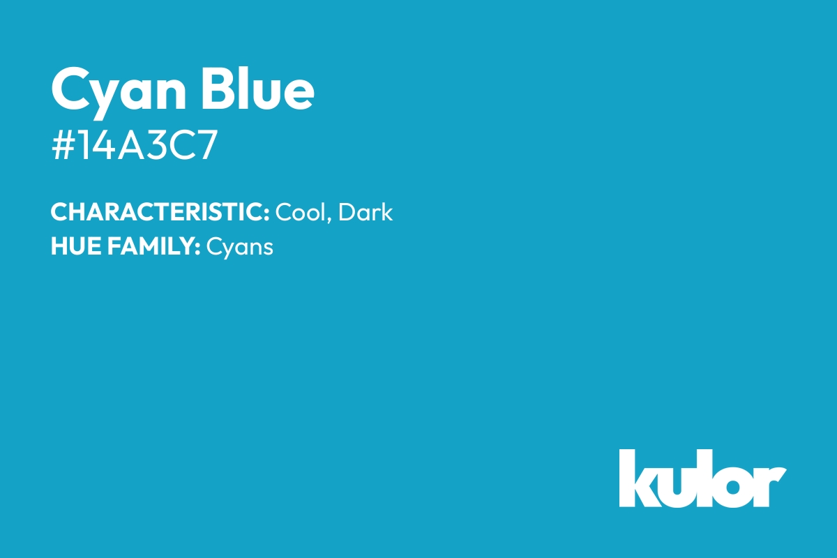 Cyan Blue is a color with a HTML hex code of #14a3c7.