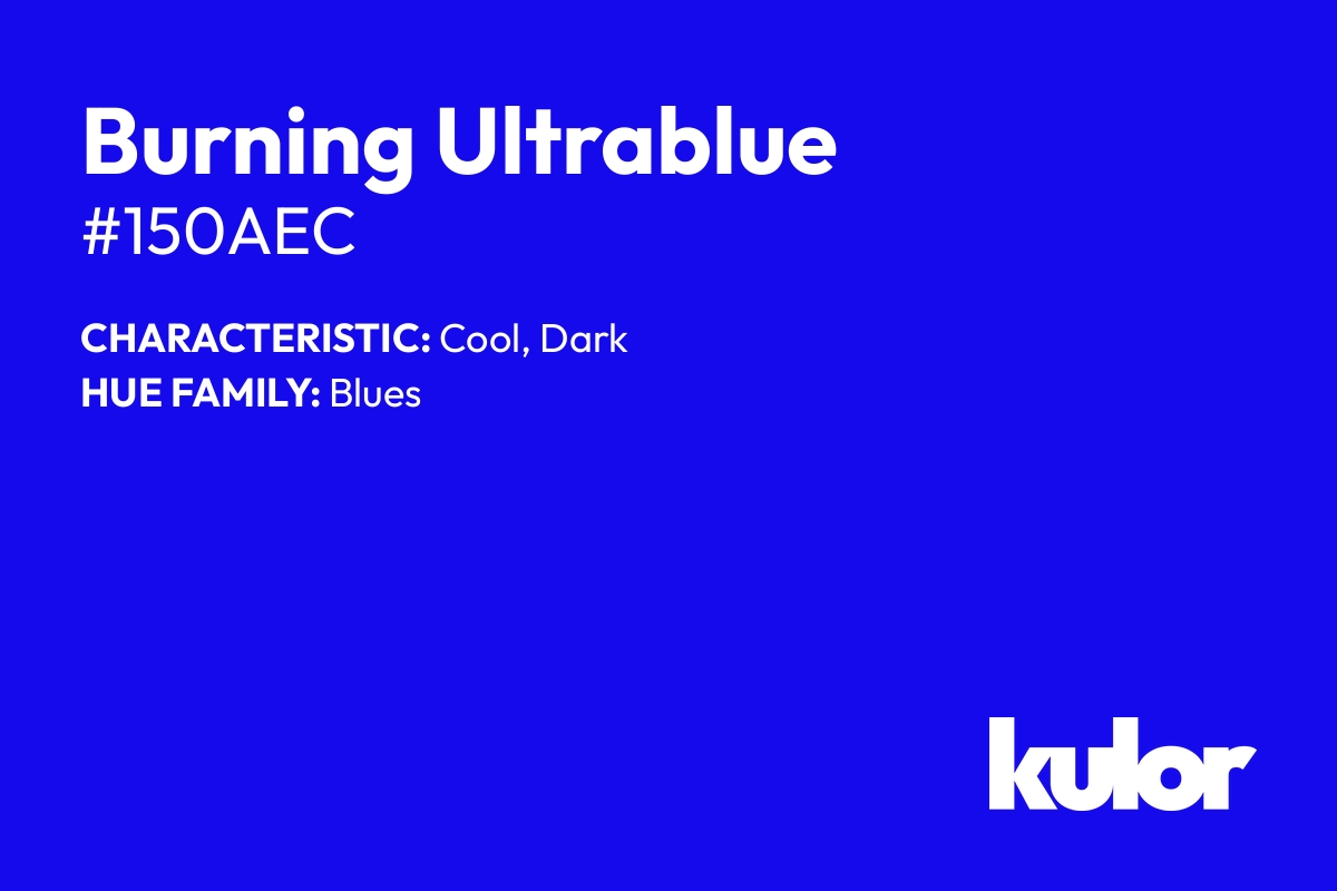 Burning Ultrablue is a color with a HTML hex code of #150aec.