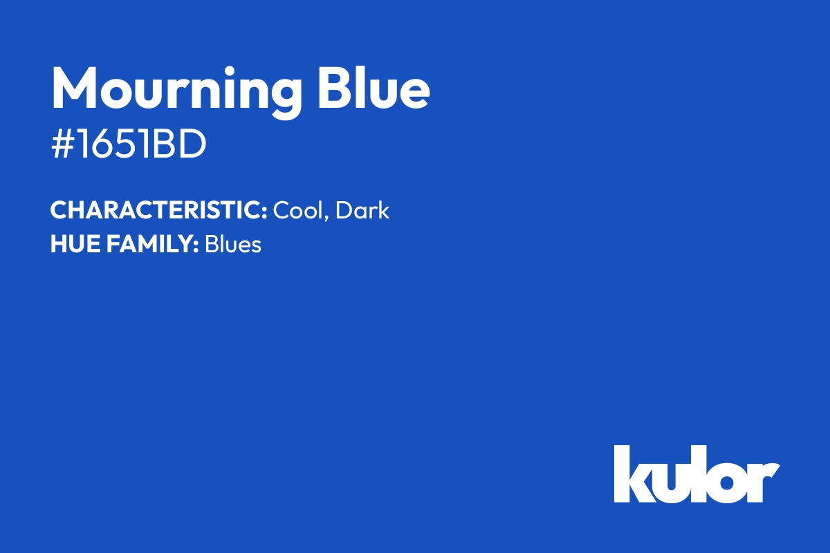 Mourning Blue is a color with a HTML hex code of #1651bd.