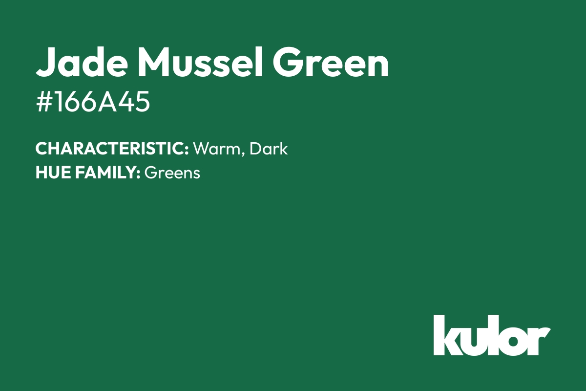 Jade Mussel Green is a color with a HTML hex code of #166a45.