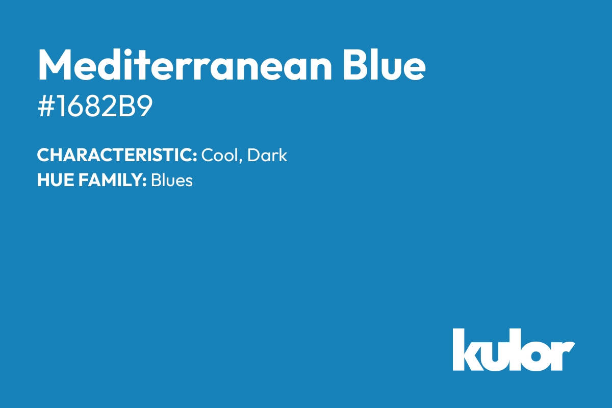 Mediterranean Blue is a color with a HTML hex code of #1682b9.