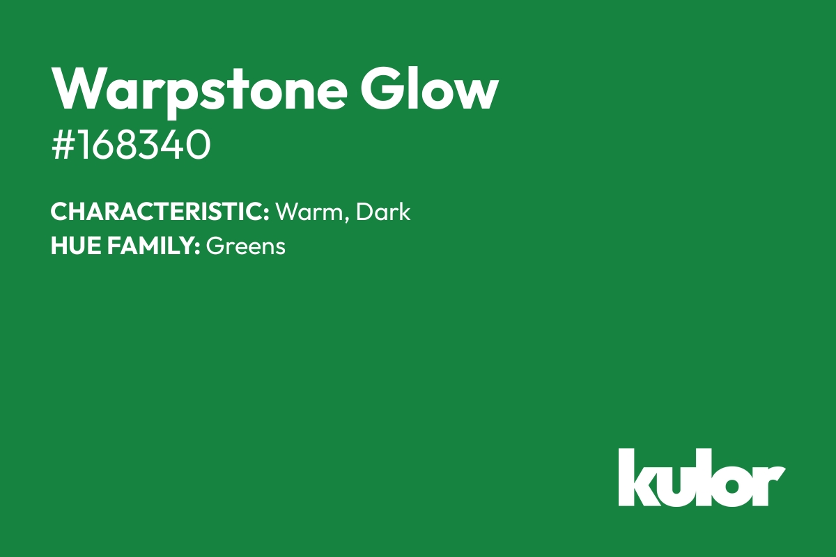 Warpstone Glow is a color with a HTML hex code of #168340.