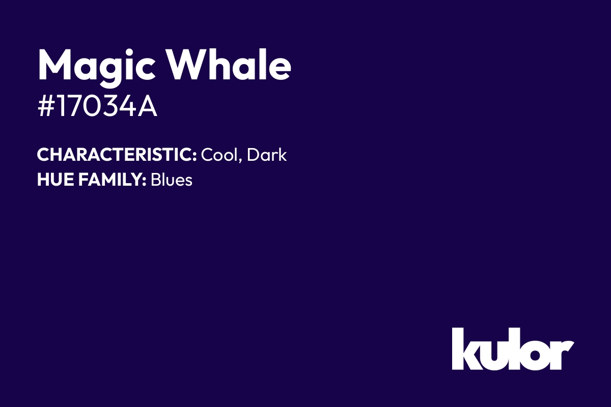 Magic Whale is a color with a HTML hex code of #17034a.