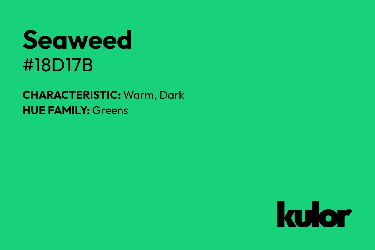 Seaweed is a color with a HTML hex code of #18d17b.