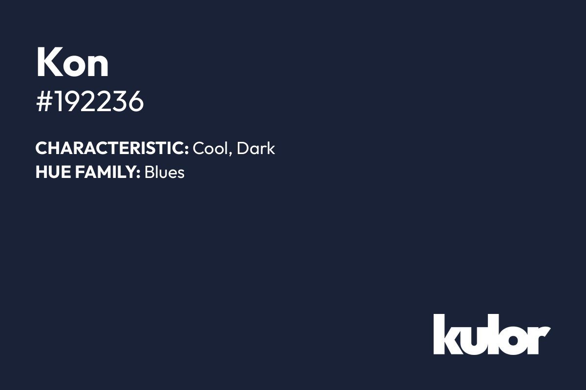 Kon is a color with a HTML hex code of #192236.