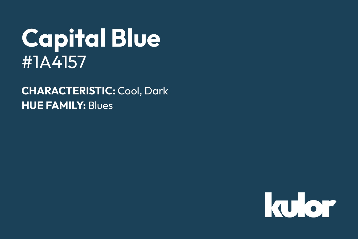 Capital Blue is a color with a HTML hex code of #1a4157.