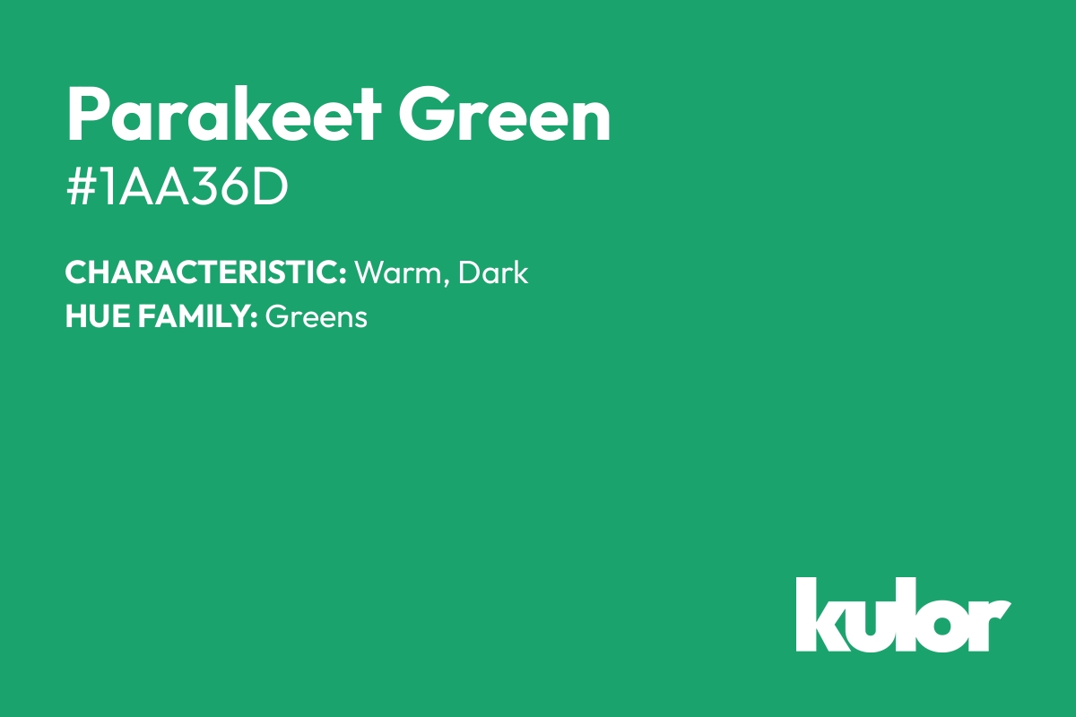 Parakeet Green is a color with a HTML hex code of #1aa36d.