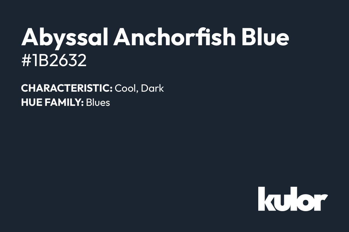 Abyssal Anchorfish Blue is a color with a HTML hex code of #1b2632.