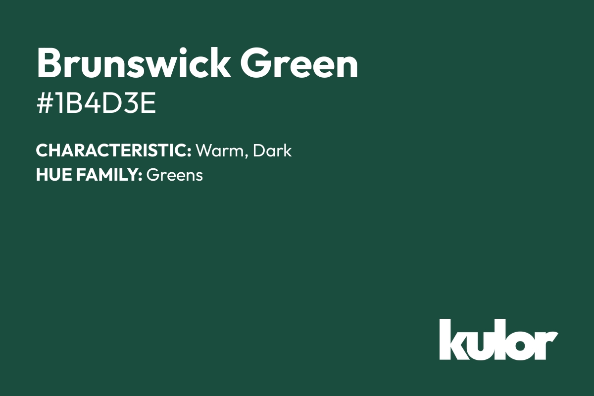 Brunswick Green is a color with a HTML hex code of #1b4d3e.