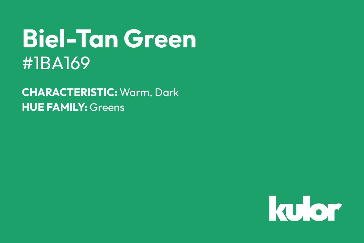 Biel-Tan Green is a color with a HTML hex code of #1ba169.