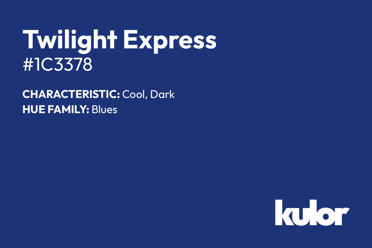 Twilight Express is a color with a HTML hex code of #1c3378.
