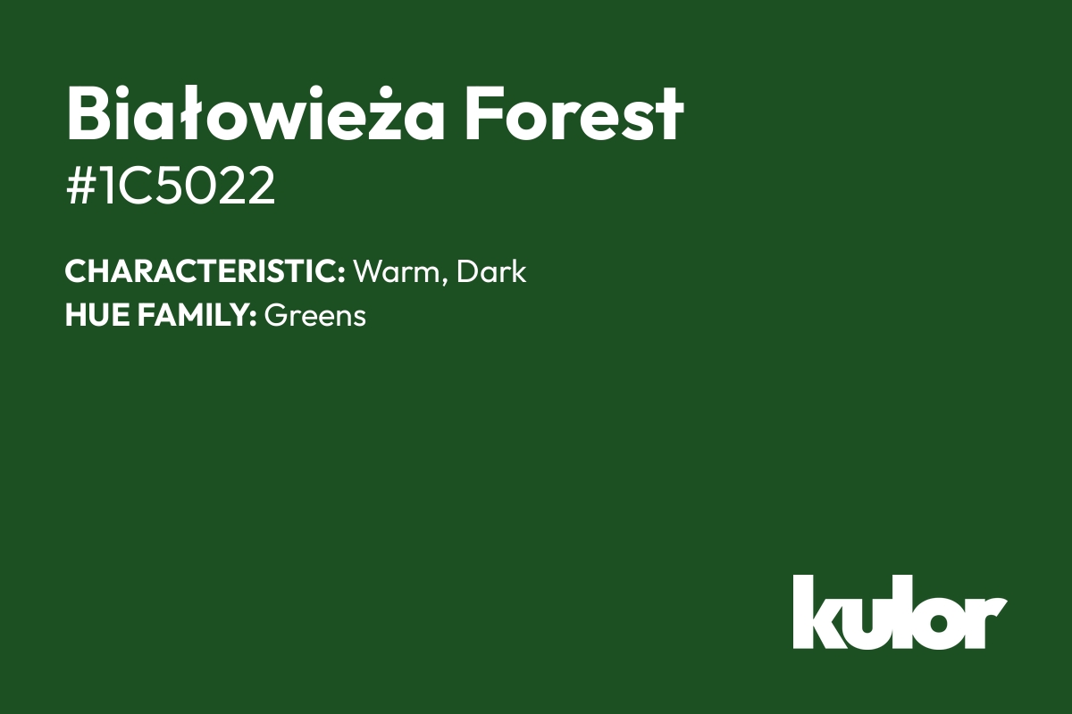 Białowieża Forest is a color with a HTML hex code of #1c5022.