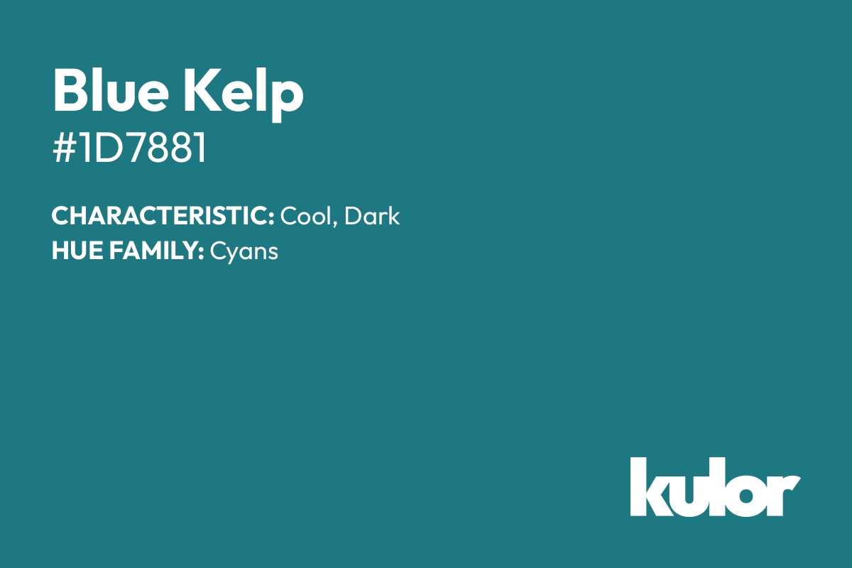 Blue Kelp is a color with a HTML hex code of #1d7881.