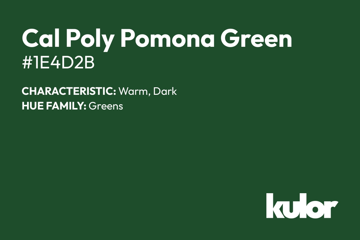 Cal Poly Pomona Green is a color with a HTML hex code of #1e4d2b.