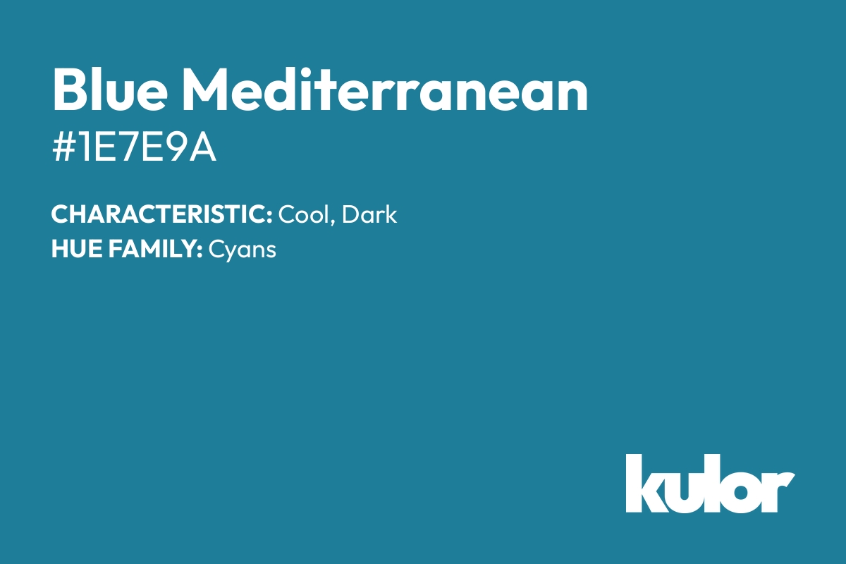 Blue Mediterranean is a color with a HTML hex code of #1e7e9a.