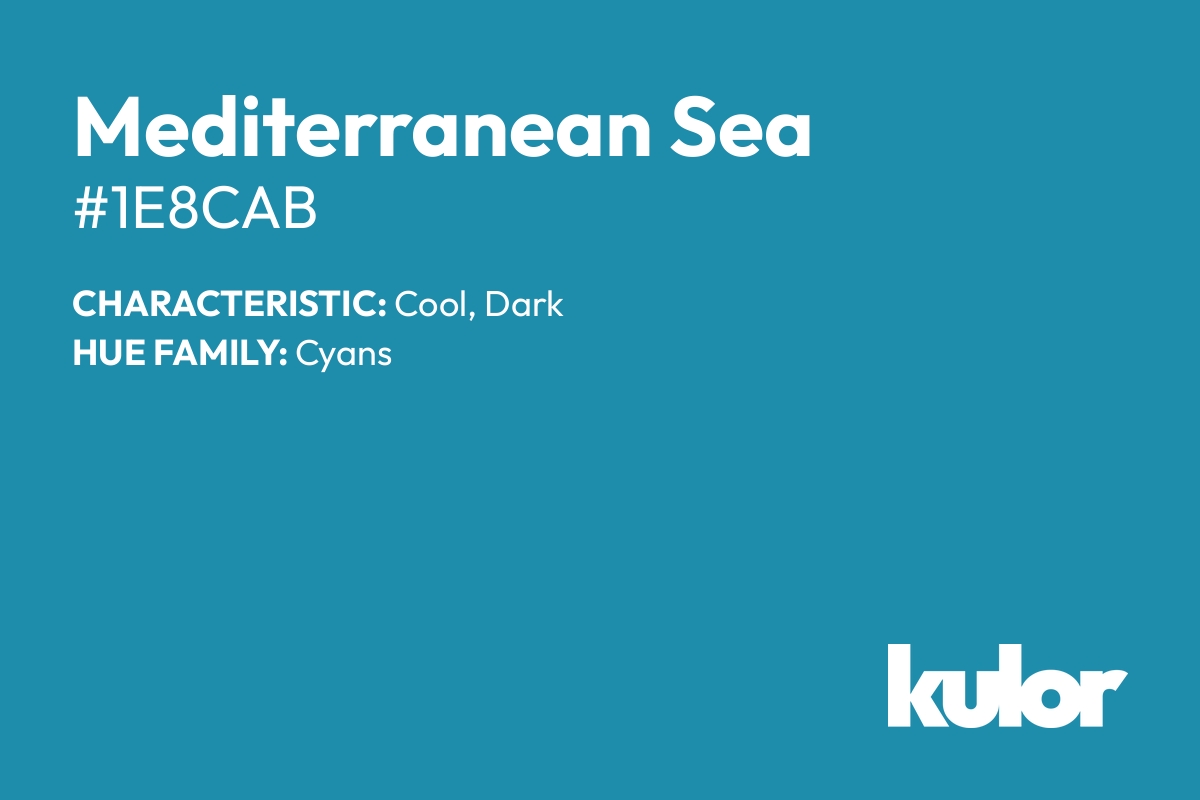 Mediterranean Sea is a color with a HTML hex code of #1e8cab.