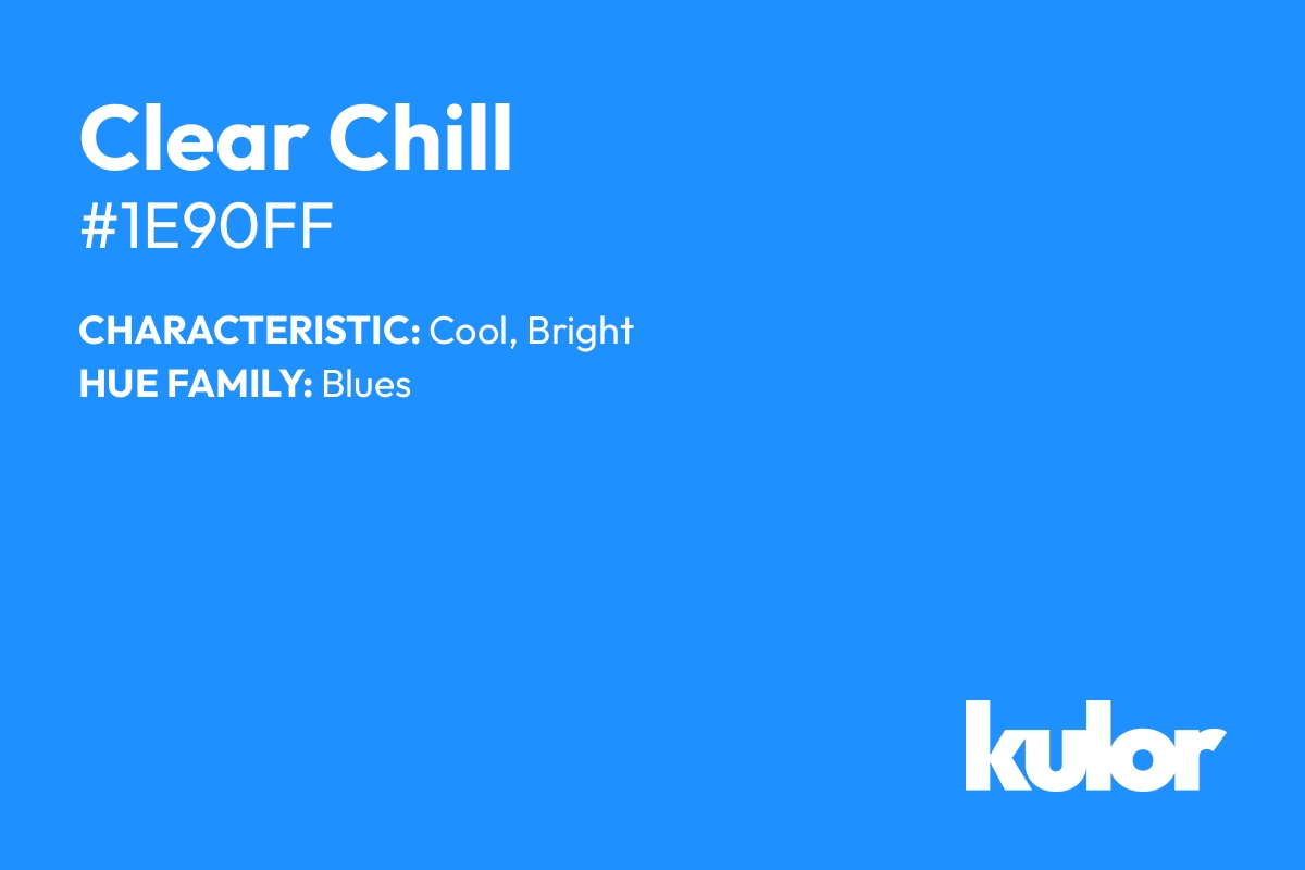 Clear Chill is a color with a HTML hex code of #1e90ff.