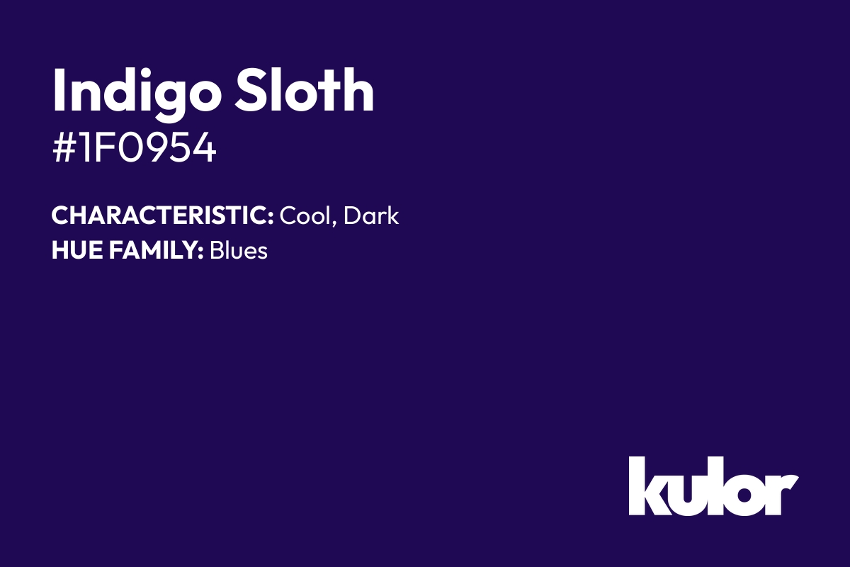 Indigo Sloth is a color with a HTML hex code of #1f0954.