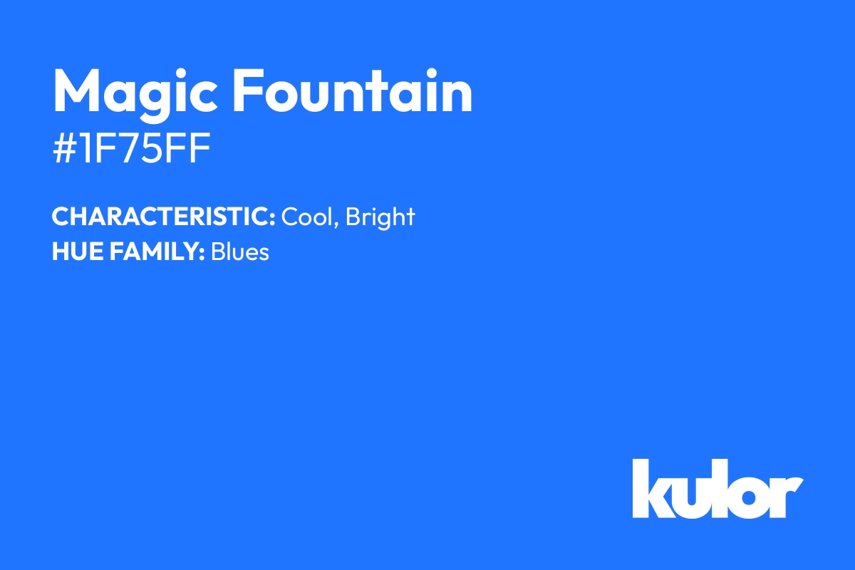 Magic Fountain is a color with a HTML hex code of #1f75ff.