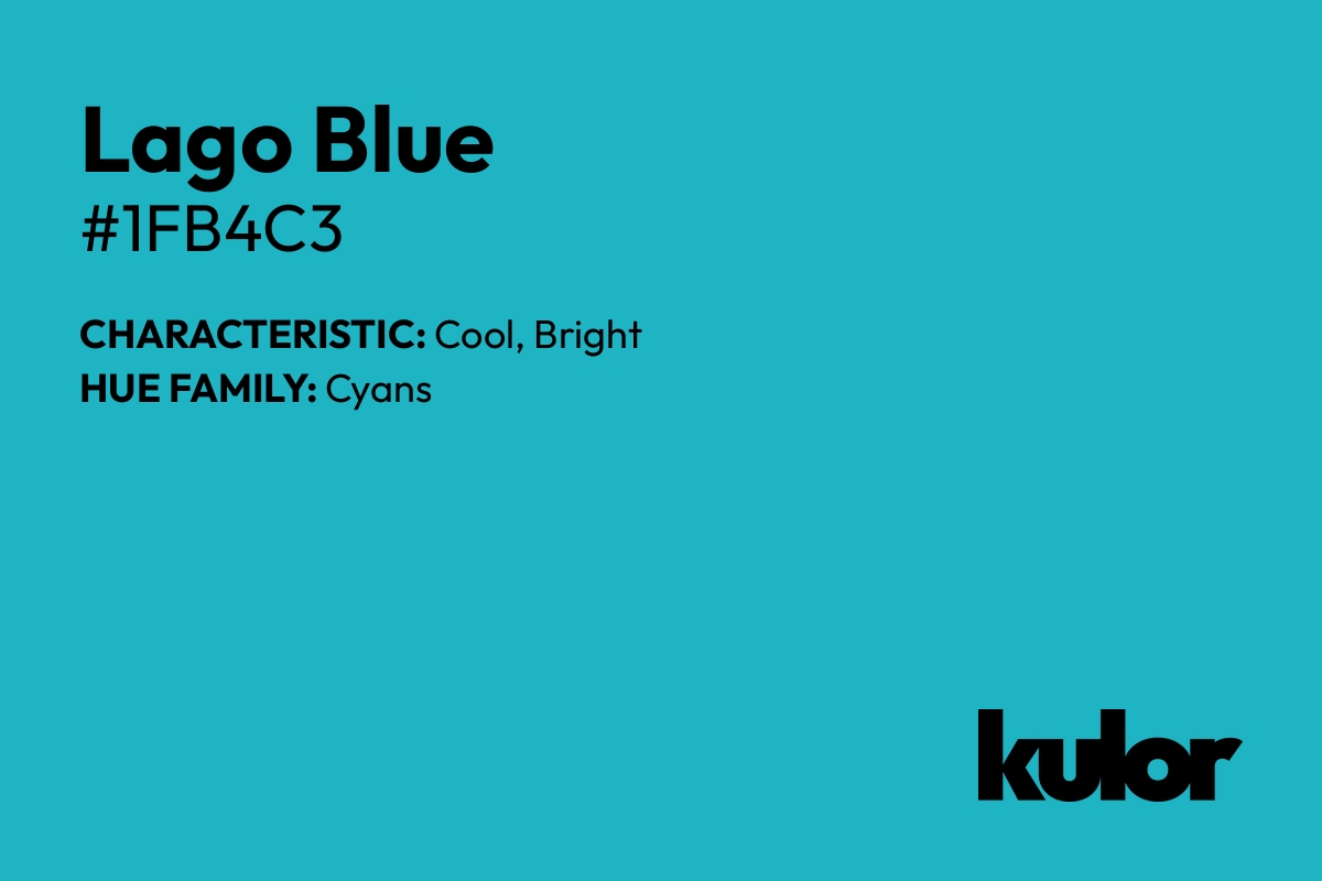 Lago Blue is a color with a HTML hex code of #1fb4c3.