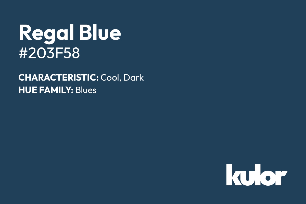 Regal Blue is a color with a HTML hex code of #203f58.