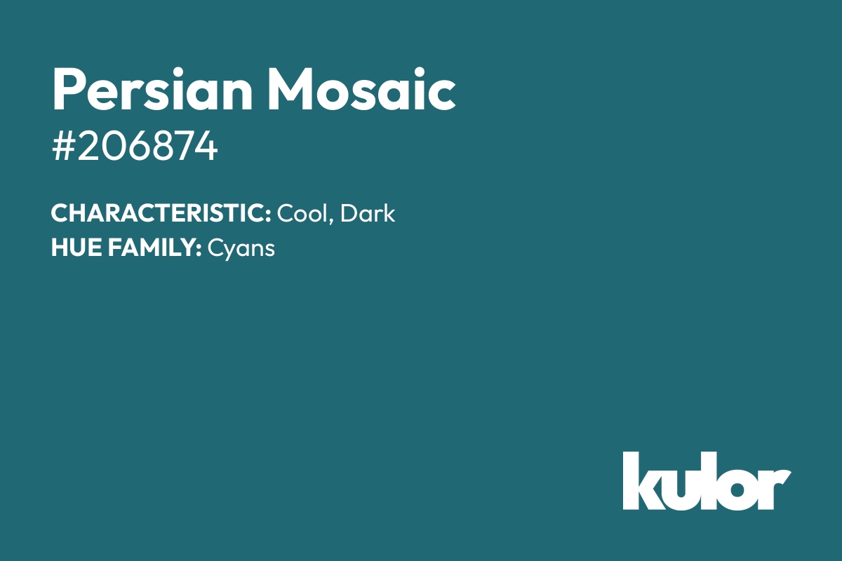 Persian Mosaic is a color with a HTML hex code of #206874.