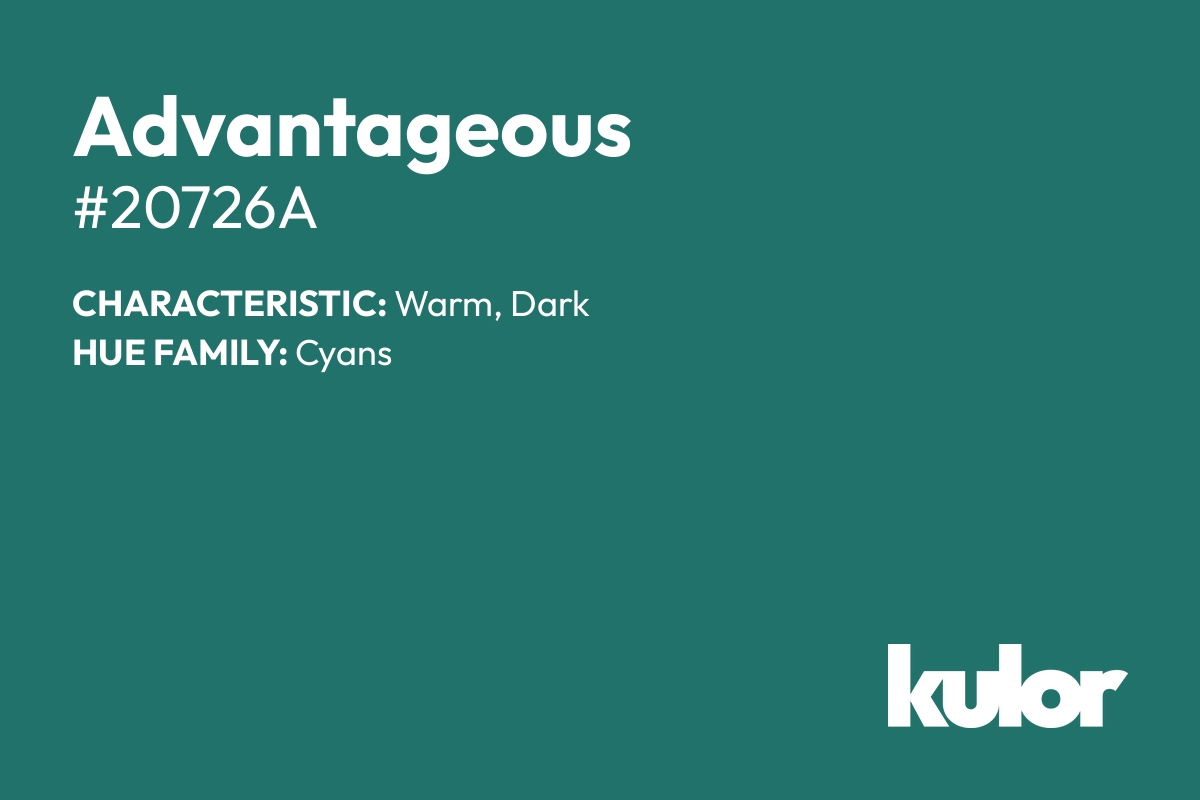 Advantageous is a color with a HTML hex code of #20726a.