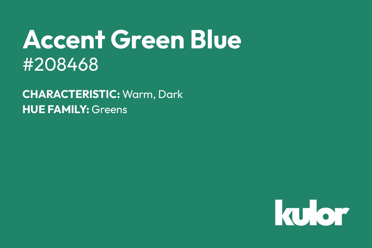 Accent Green Blue is a color with a HTML hex code of #208468.